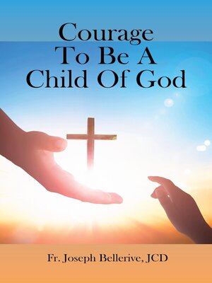 cover image of Courage to Be a Child of God